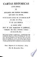 Cartas historicas á un amigo, ó apología del Pichon Palomino que parió una muger, y se vió en esta Ciudad de los Reyes el dia ó de Abril de 1804