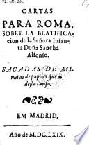 Cartas para Roma sobre la beatificacion de la infanta donna Sancha Alfonso