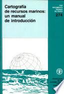 Cartografia de recursos marinos: un manual de introduccion