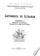 Cartografía de ultramar: América en general. v. Atlas
