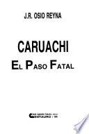 Caruachi, el paso fatal
