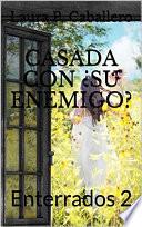 Casada con ¿su enemigo?