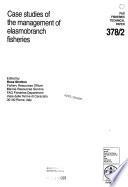 Case Studies of the Management of Elasmobranch Fisheries