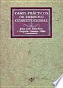 Casos prácticos de derecho constitucional