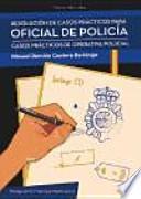 Casos prácticos para oficial de policía : casos prácticos de operativa policial