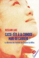 Casse-tête à la chinoise : mari ou carrière ?