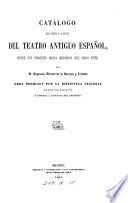 Catálogo bibliográfico y biográfico del teatro antiguo español, desde sus orígenes hasta mediados del siglo XVIII.