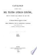 Catálogo bibliográfico y biográfico del teatro antiguo espanol