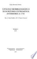Catálogo bioblibliográfico de escritores extremeños anteriores a 1750