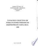 Catálogo colectivo de publicaciones periódicas existentes en Costa Rica, 1982