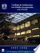 Catalogo de Instituciones Con Estudios Incorporados a la Unam 2005-2006