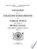 Catalogo de la colección de documentos de Vargas Ponce que possee el Museo Naval