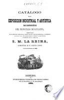 Catálogo de la Exposición Industrial y Artística de Productos del Principado de Cataluña