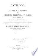 Catálogo de la Revista y el Boletin de archivos, bibliotecas y museos en sus tres épocas (enero de 1871 - diciembre de 1910) formado, aplicando el sistema de clasificación bibliografica decimal
