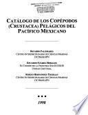 Catálogo de los copépodos (Crustacea) pelágicos del Pacífico Mexicano