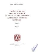 Catálogo de los impresos Europeos del siglo XVI que custodia la Biblioteca Nacional de México