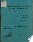 Catalogo de Publicaciones Periodicas Y Seriadas de la Biblioteca Del Iica en Colombia - 1986