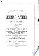 Catálogo general de la Librería y Papelería de Emilio Goubaud, Guatemala ...