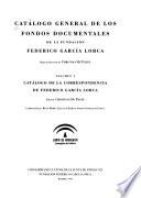 Catálogo general de los fondos documentales de la Fundación Federico García Lorca: Catálogo de la correspondencia de Federico García Lorca