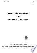 Catalogo General de normas UNE 1981