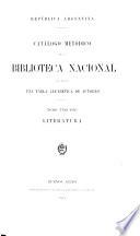 Catálogo metódico de la Biblioteca nacional: Literatura. 1911