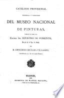 Catálogo provisional historial y razonado del museo nacional de pinturas, formado de órden del excmo. SR. Ministro de Fomento, Marqés de la Vega de Armijo