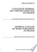 Catalogue général de l'édition musicale en France