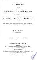 Catalogue of new and standard (principal) works in circulation at Mudie's select library, with addenda