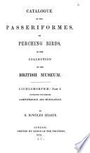 Catalogue of the Birds in the British Museum: Passeriformes, or perching birds. Cichlomorphœ: pt. I, containing the families Campophagidœ and Muscicapidœ, by R.B. Sharpe
