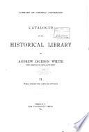 Catalogue of the Historical Library of A.D. White