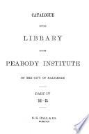 Catalogue of the Library of the Peabody Institute of the City of Baltimore ...