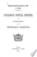 Catalogue spécial officiel de l'exposition de la République argentine