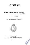 Catalogus librorum doctoris D. Joach. Gomez de la Cortina, march. de Morante, qui in ædibus suis exstant: V-Z. Supplementum A-B. 1859