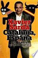 Cataluña, España y la madre que las parió