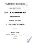 Catecismo regular para instrucción de religiosas en su estado