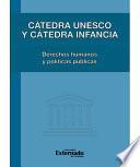 Cátedra Unesco y Cátedra Infancia. Derechos humanos y políticas públicas