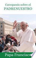 Catequesis sobre el Padrenuestro