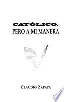 Católico, pero a mi manera