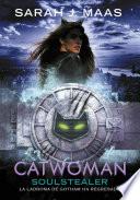 Catwoman: Soulstealer (Spanish Edition)