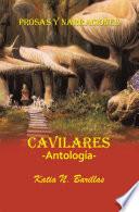 Cavilares -Antología- Prosas Y Narraciones