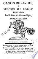 Caxón de sastre, ó monton de muchas cosas, buenas, mejores y medianas