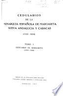 Cedularios de la monarquía española de Margarita, Nueva Andalucía y Caracas, 1553-1604