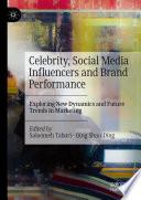 Celebrity, Social Media Influencers and Brand Performance