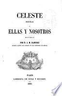 Celeste, novela; y, Ellas y nosotros, novela