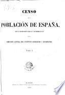 Censo de la poblacion de España, segun el empadronamiento hecho en 31 de diciembre de 1877 por la dirección general del Instituto geográfico y estadístico