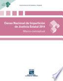 Censo Nacional de Impartición de Justicia Estatal 2014. Marco conceptual
