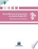 Censo Nacional de Impartición de Justicia Estatal 2017. Memoria de actividades