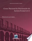 Censo Nacional de Procuración de Justicia Estatal 2013. Memoria de actividades