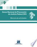 Censo Nacional de Procuración de Justicia Federal 2016. Memoria de actividades