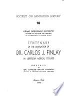 Centenario de la graduación del Dr. Carlos J. Finlay en el Jefferson Medical College